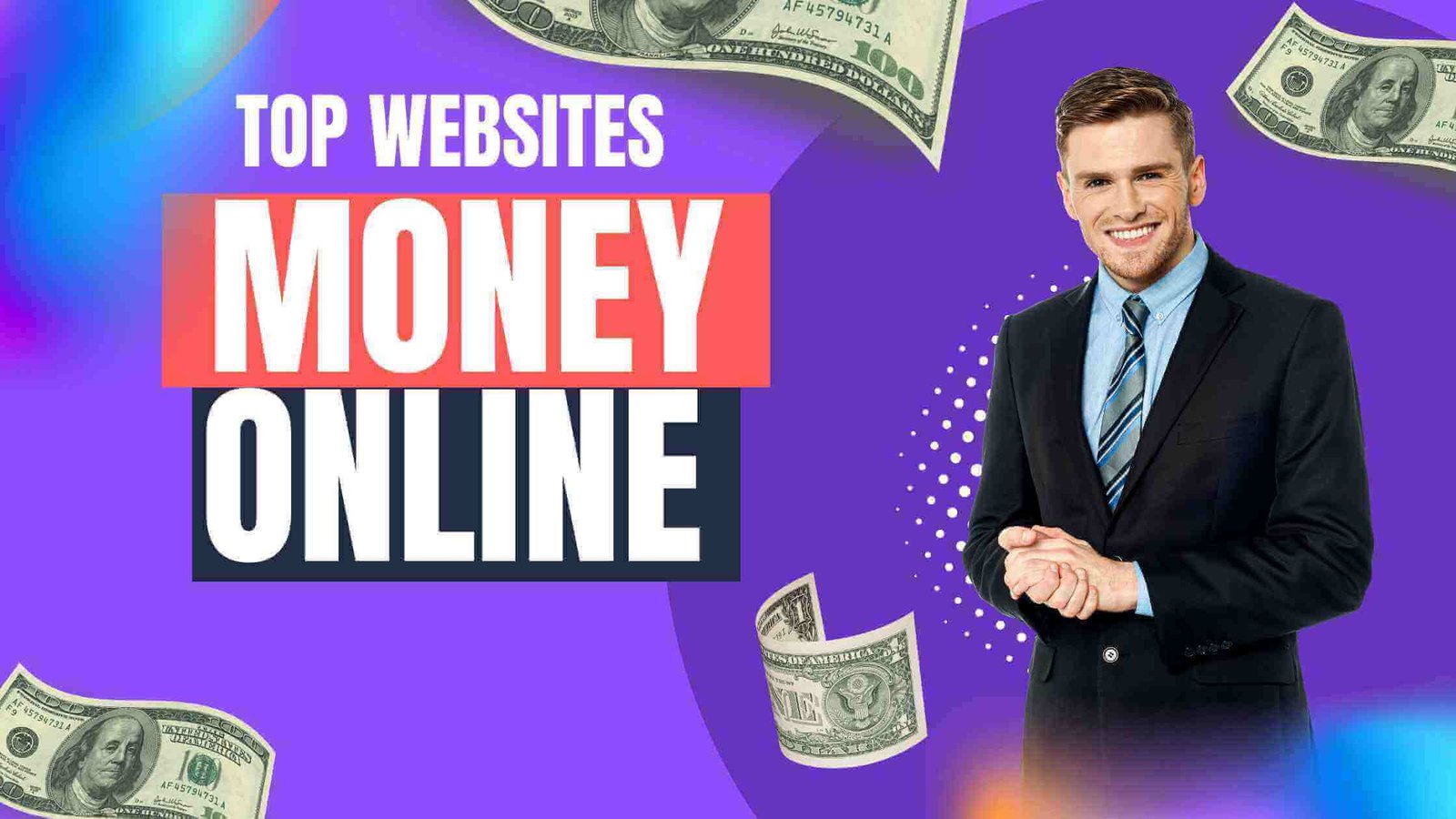 30 Trusted Websites to Make Money – $100 a Day Online (2022)