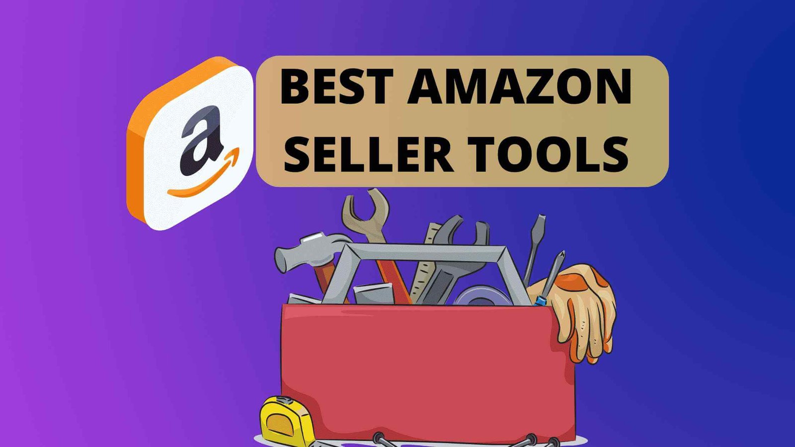 Best Amazon Seller Tools